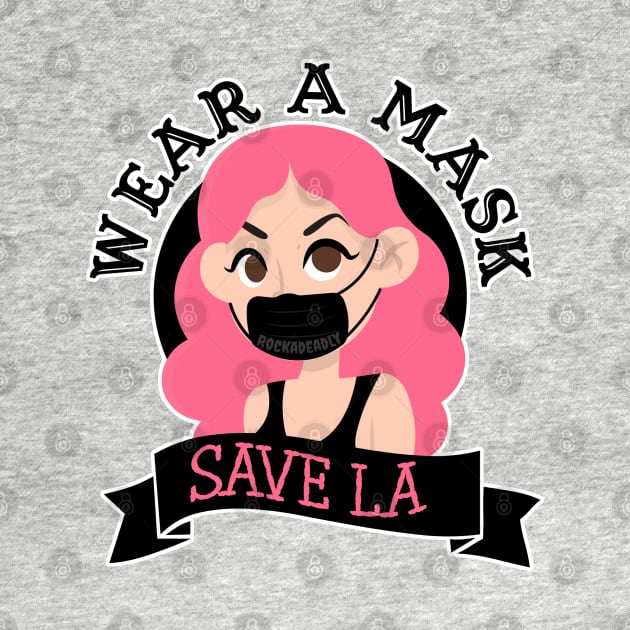 Save Los Angeles by Rockadeadly